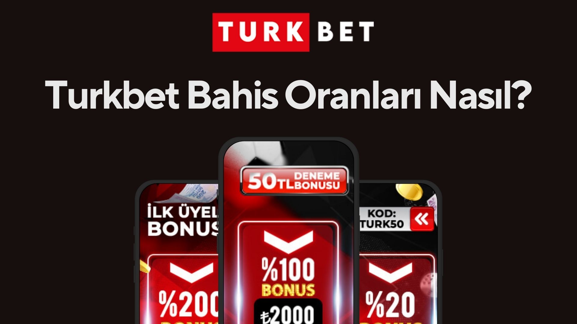 Turkbet Bahis Oranları Nasıl