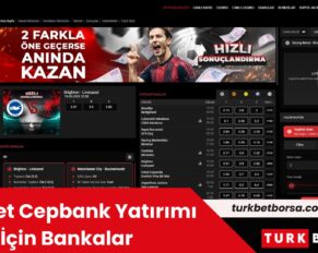 Turkbet Cepbank Yatırımı İçin Bankalar