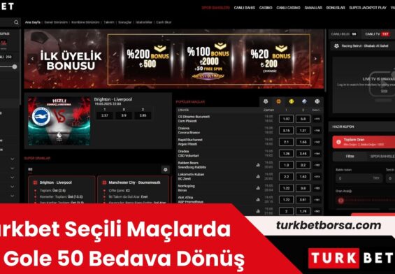 Turkbet Seçili Maçlarda Her Gole 50 Bedava Dönüş